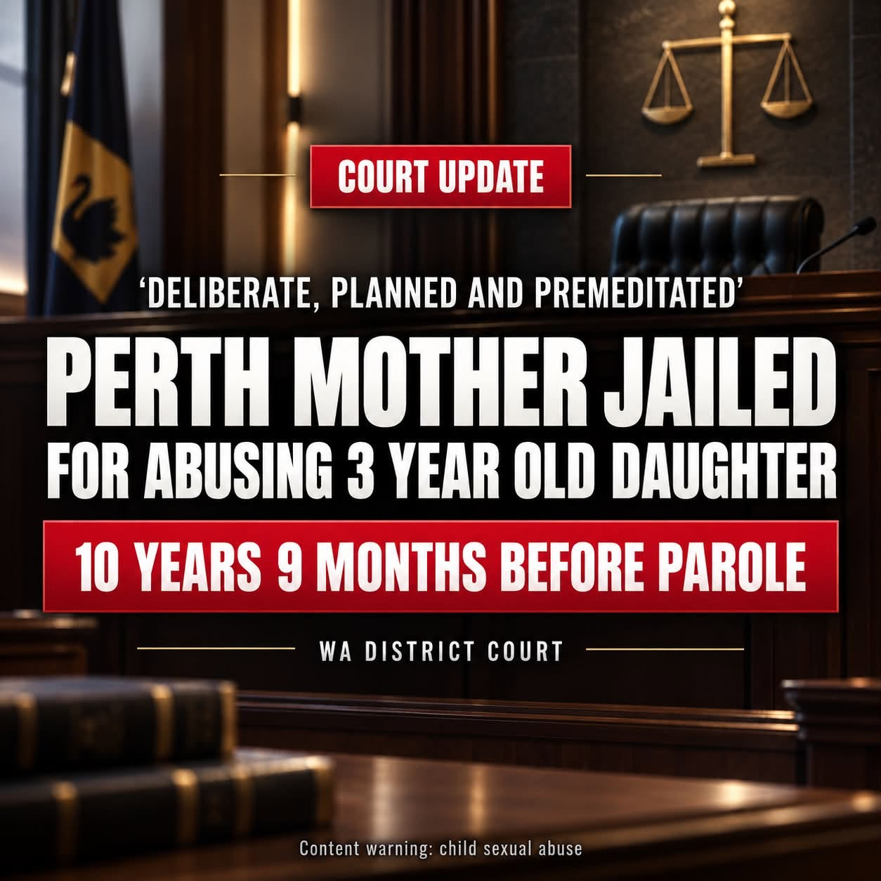 PERTH MOTHER JAILED FOR ABUSING 3 YEAR OLD DAUGHTER