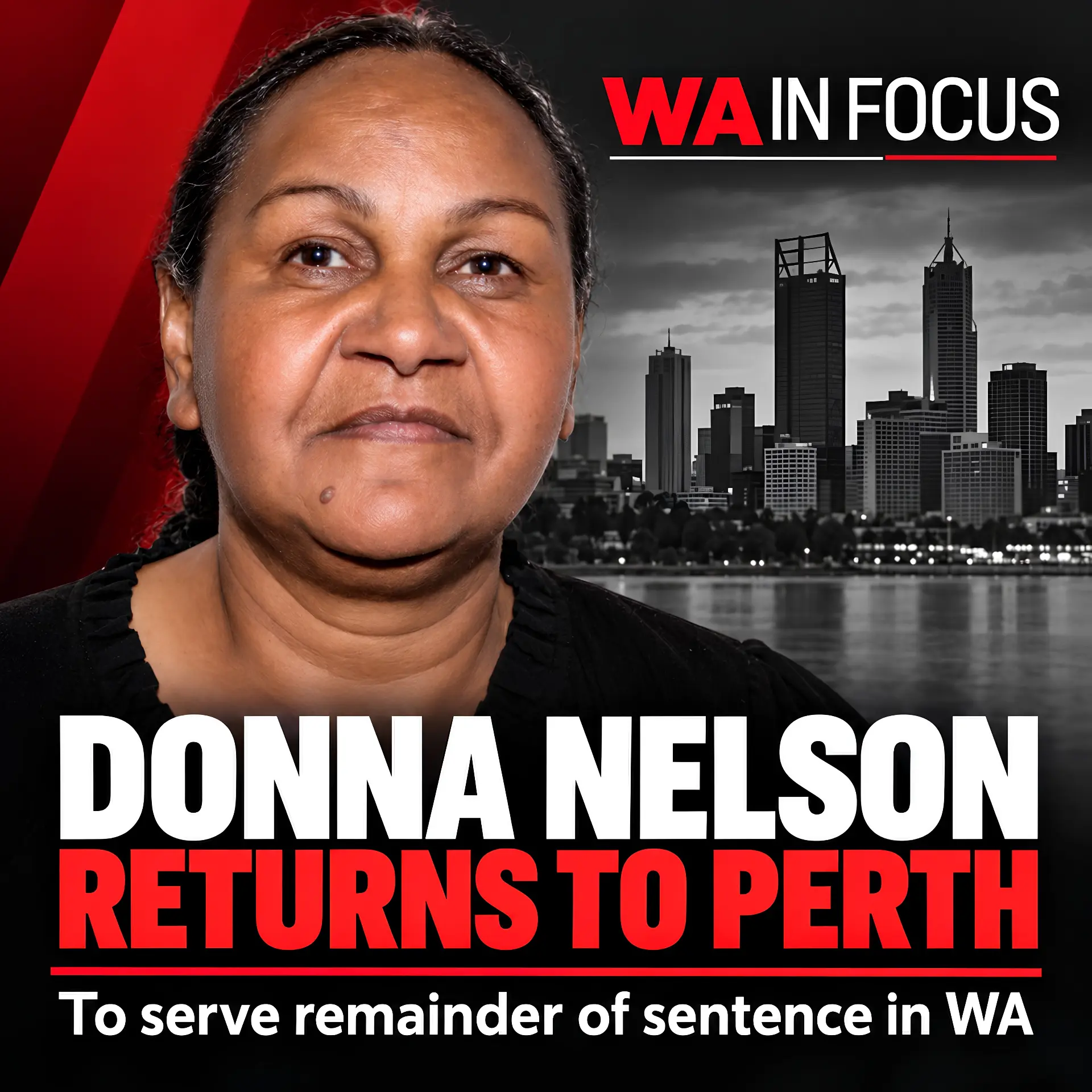 Back in Perth, but still behind bars: Donna Nelson returns after nearly four years in Japan