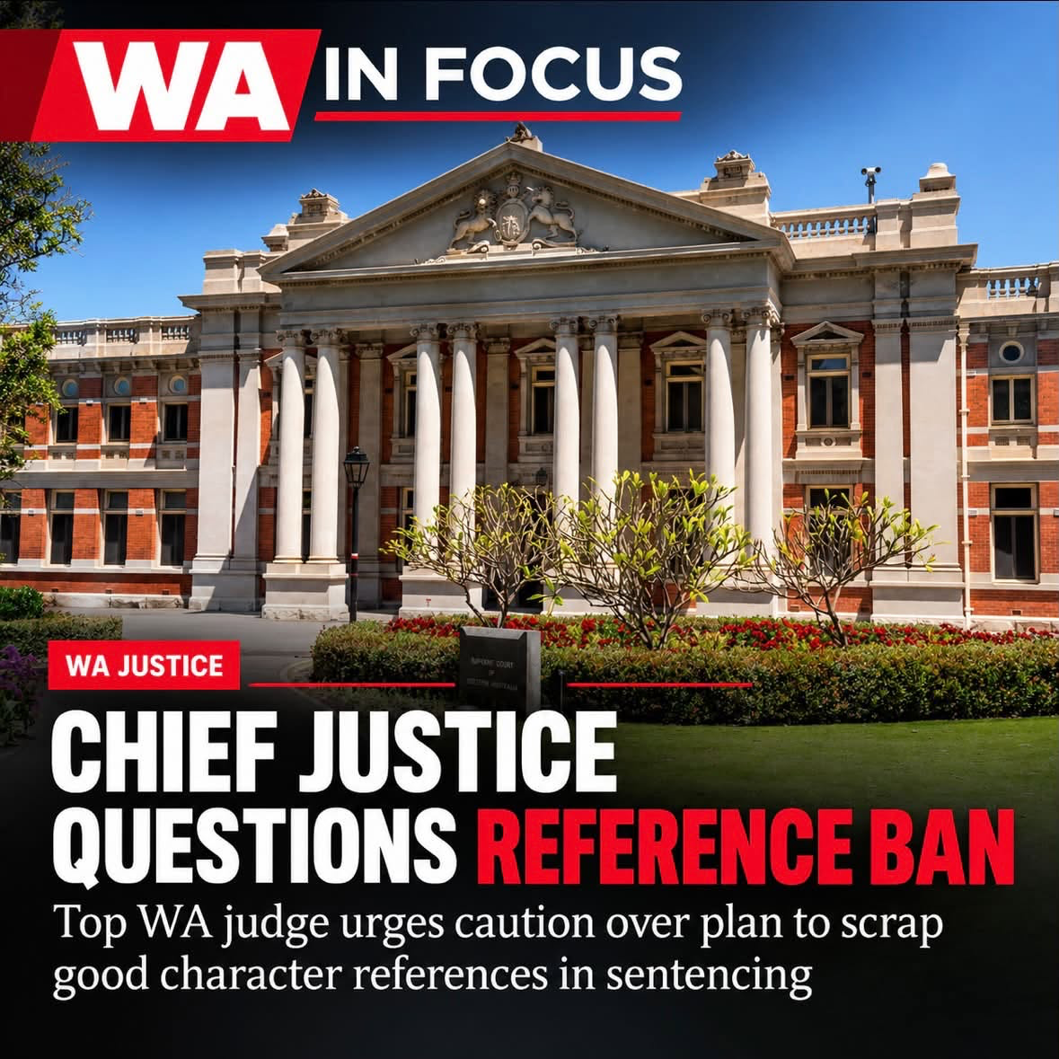 WA Chief Justice questions plan to ban character references for convicted criminals